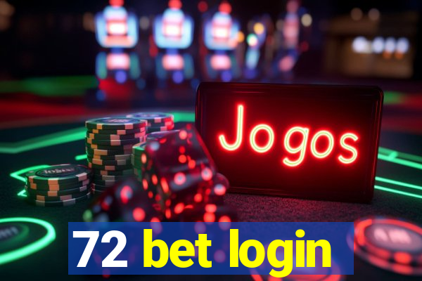 72 bet login